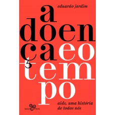 A doença e o tempo A doença e o tempo