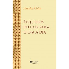 Pequenos rituais para o dia a dia Pequenos rituais para o dia a dia