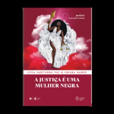 A justiça é uma mulher negra A justiça é uma mulher negra
