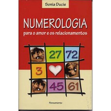 Numerologia para o amor e os relacionamentos Numerologia para o amor e os relacionamentos