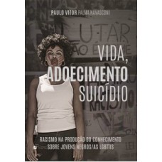 Vida, adoecimento e suicídio Vida, adoecimento e suicídio