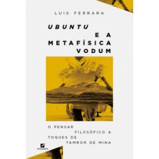 Ubuntu e a metafísica vodum Ubuntu e a metafísica vodum