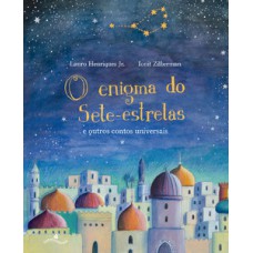 O enigma do sete-estrelas e outros contos universais O enigma do sete-estrelas e outros contos universais