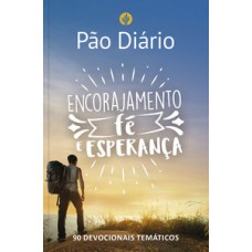 Devocional Pão Diário - Encorajamento, fé e esperança - O Devocional mais lido no mundo Devocional Pão Diário - Encorajamento, fé e esperança - O Devocional mais lido no mundo