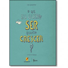 O que eu quero ser quando crescer?