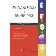 Educação, escola e desigualdade vol. 1 Educação, escola e desigualdade vol. 1