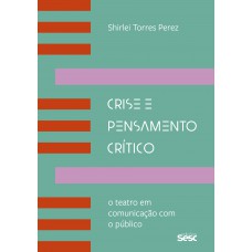 Crise e pensamento crítico Crise e pensamento crítico