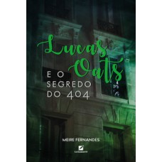 Lucas oats e o segredo do 404