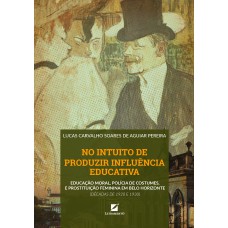 No intuito de produzir influência educativa No intuito de produzir influência educativa