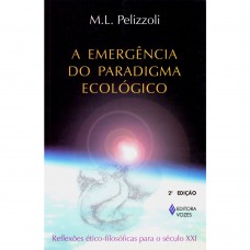 Emergência do paradigma ecológico Emergência do paradigma ecológico