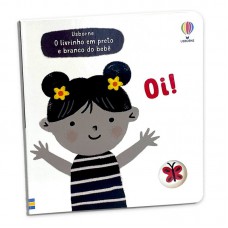 Oi!: O livrinho preto e branco do bebê Oi!: O livrinho preto e branco do bebê