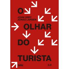 O olhar do turista 3.0 O olhar do turista 3.0