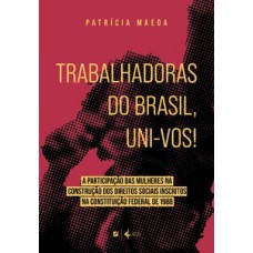 Trabalhadoras do brasil, uni-vos!