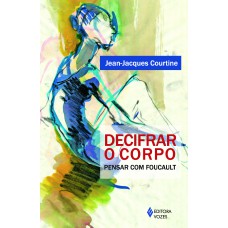 Decifrar o corpo Decifrar o corpo