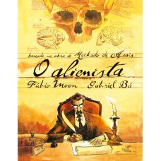 O alienista (Edição em quadrinhos) - Adaptação e ilustração por Fábio Moon e Gabriel Bá