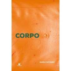 Sobre aquilo que um dia chamaram corpo
