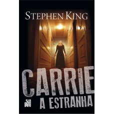 Carrie, a estranha Carrie, a estranha