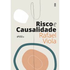 Risco e Causalidade - 1ª ED - 2023 Risco e Causalidade - 1ª ED - 2023