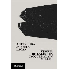 A terceira / Teoria de lalíngua A terceira / Teoria de lalíngua