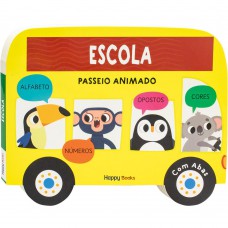 Passeio Animado - Um Livro com Abas: Escola Passeio Animado - Um Livro com Abas: Escola