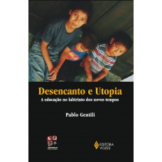 Desencanto e utopia