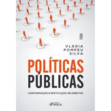 Políticas Públicas: Conformação e Efetivação de Direitos