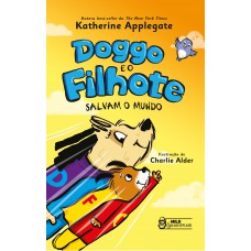 Doggo e o filhote - Salvam o mundo Vol. 02 Doggo e o filhote - Salvam o mundo Vol. 02