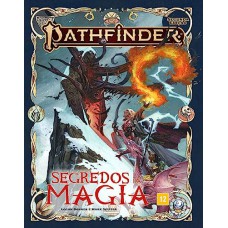Segredos da Magia - Pathfinder 2 Segredos da Magia - Pathfinder 2