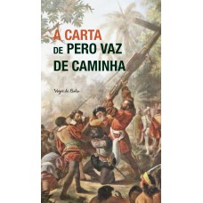 A carta de Pero Vaz de Caminha - Ed. Bolso