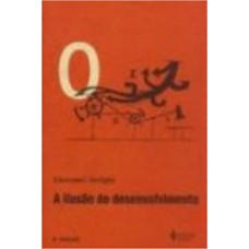 Ilusão do desenvolvimento Ilusão do desenvolvimento