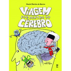 Viagem por dentro do cérebro Viagem por dentro do cérebro