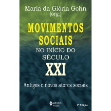 Movimentos sociais no início do século XXI Movimentos sociais no início do século XXI