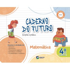 Caderno do Futuro Matemática 4º ano Caderno do Futuro Matemática 4º ano