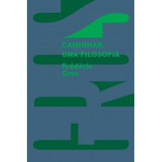 Caminhar, uma filosofia Caminhar, uma filosofia