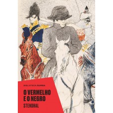 O vermelho e o negro (Biblioteca Áurea)