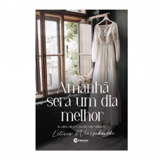 Amanhã será um dia melhor