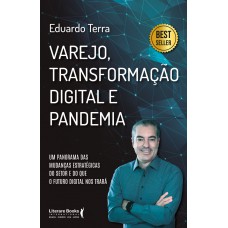 Varejo, transformação digital e pandemia Varejo, transformação digital e pandemia