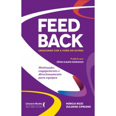 Feedback: crescendo com a visão do outro! Feedback: crescendo com a visão do outro!