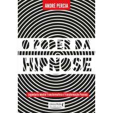 O poder da hipnose O poder da hipnose
