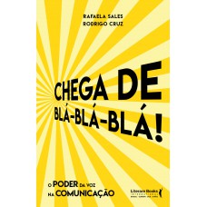 Chega de blá blá blá Chega de blá blá blá