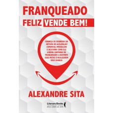 Franqueado feliz vende bem Franqueado feliz vende bem