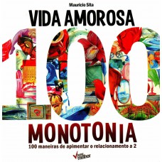 Vida amorosa 100 monotonia Vida amorosa 100 monotonia