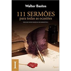 111 Sermões Para Todas as Ocasiões - Volume 2 111 Sermões Para Todas as Ocasiões - Volume 2