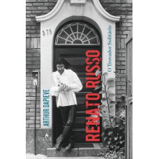 Renato Russo: o trovador solitário