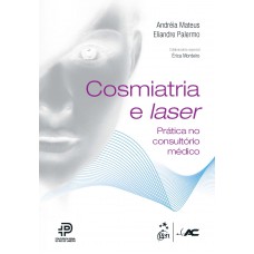Cosmiatria e Laser - Prática no Consultório Médico Cosmiatria e Laser - Prática no Consultório Médico