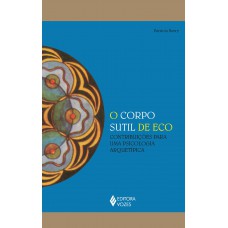 O corpo sutil de eco