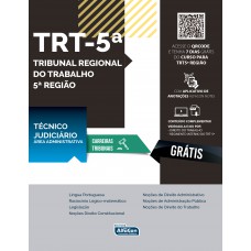 Técnico Judiciário do Tribunal Regional do Trabalho 5ª Região - Área Administrativa Técnico Judiciário do Tribunal Regional do Trabalho 5ª Região - Área Administrativa