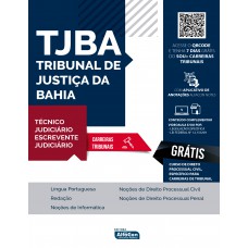 Técnico Judiciário e Escrevente Judiciário Tribunal de Justiça da Bahia - TJ BA Técnico Judiciário e Escrevente Judiciário Tribunal de Justiça da Bahia - TJ BA