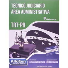 Técnico judiciário - Área administrativa TRT PR Técnico judiciário - Área administrativa TRT PR
