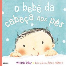 O bebê da cabeça aos pés O bebê da cabeça aos pés